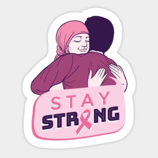 STAY STRONG- Breast cancer support stickers Sticker